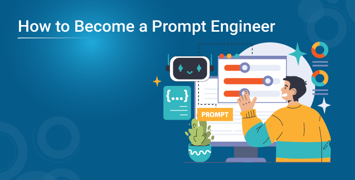 How to Become a Prompt Engineer in 6 Months: Step-by-Step Roadmap