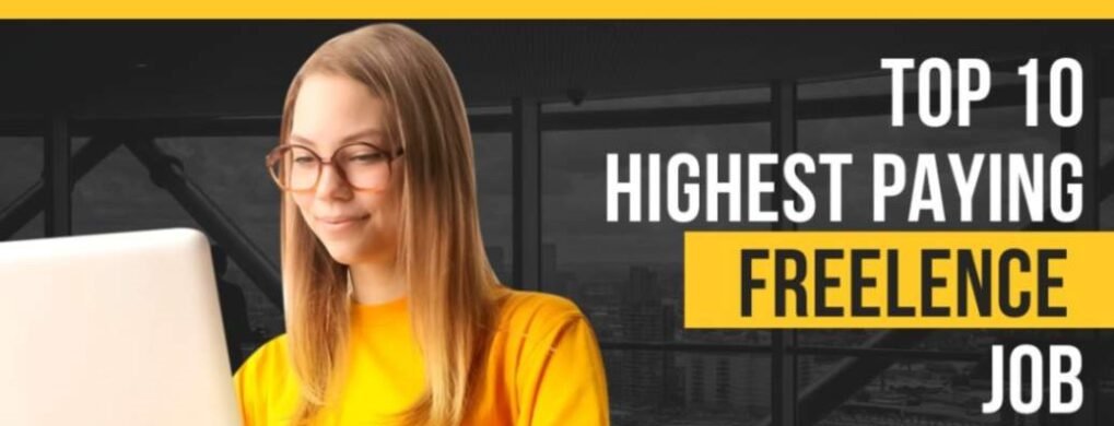 Top 10 Highest Paying Freelance Jobs in 2025 You Can Start Today